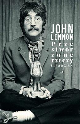 Przestworzone rzeczy. Autor: John Lennon. SmakLiter.pl Okładka książki Przestworzone rzeczy