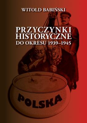 Okładka książki Przyczynki historyczne do okresu 1939-1945