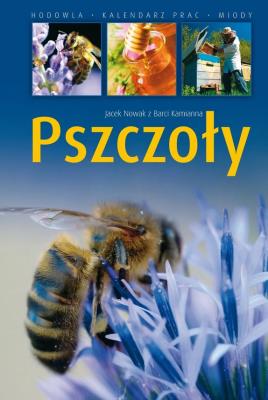Pszczoły wyd. 4. Autor: Nowak Jacek. SmakLiter.pl Okładka książki Pszczoły wyd. 4