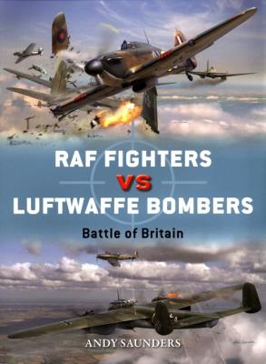 RAF Fighters vs Luftwaffe Bombers. Autor: Saunders Andy. SmakLiter.pl Okładka książki RAF Fighters vs Luftwaffe Bombers