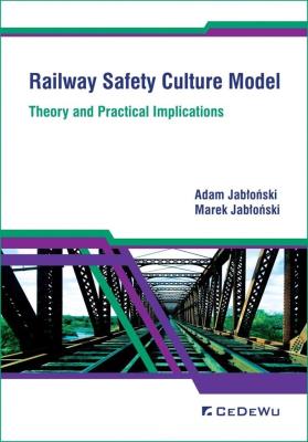 Railway Safety Culture Model. Theory and Practical Implications. Autor: Jabłoński Adam, Jabłoński Marek. SmakLiter.pl Okładka książki Railway Safety Culture Model. Theory and Practical Implications