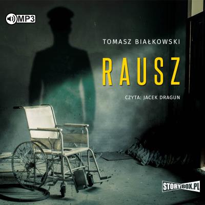Rausz. Audiobook. Autor: Białkowski Tomasz. SmakLiter.pl Okładka książki Rausz. Audiobook