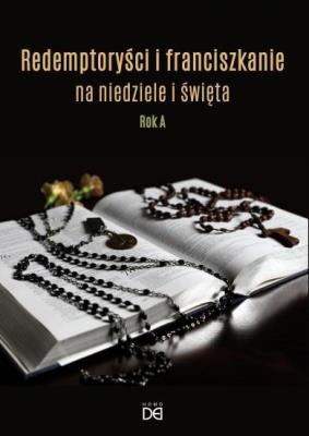 Redemptoryści i franciszkanie na niedziele .... Autor:   Praca zbiorowa. SmakLiter.pl Okładka książki Redemptoryści i franciszkanie na niedziele ...
