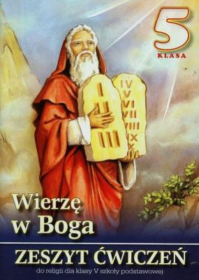 Religia SP 5 ćw. Wierzę w Boga w.2013 WDS. Autor: pod redakcją ks. prof. Stanisława Łabendowicza. SmakLiter.pl Okładka książki Religia SP 5 ćw. Wierzę w Boga w.2013 WDS