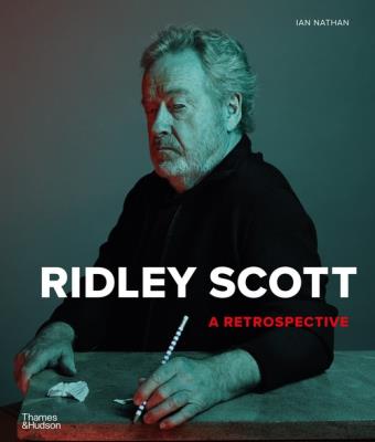 Ridley Scott: A Retrospective. Autor: Nathan Ian. SmakLiter.pl Okładka książki Ridley Scott: A Retrospective