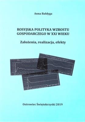Rosyjska polityka wzrostu gospodarczego w XXI w.. Autor: Anna Bałdyga. SmakLiter.pl Okładka książki Rosyjska polityka wzrostu gospodarczego w XXI w.