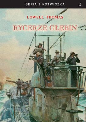 Rycerze głębin. Autor: Thomas Lowell. SmakLiter.pl Okładka książki Rycerze głębin