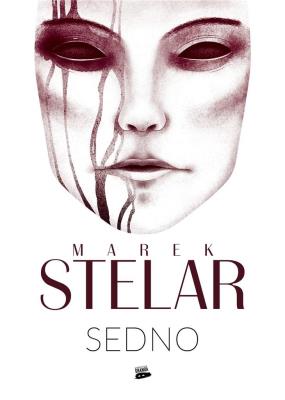 Sedno. Autor: Marek Stelar. SmakLiter.pl Okładka książki Sedno