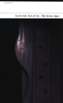 Seven Ages. Autor: Gluck Louise. SmakLiter.pl Okładka książki Seven Ages