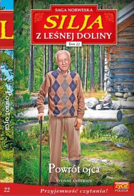 Silja z Leśnej Doliny Tom 22 Powrót ojca. Autor: Yvonne Andersen. SmakLiter.pl Okładka książki Silja z Leśnej Doliny Tom 22 Powrót ojca