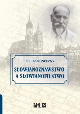 Okładka książki Słowianoznawstwo a słowianofilstwo