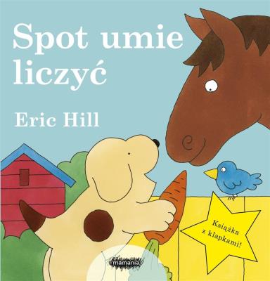 Spot umie liczyć. Autor: Hill Eric. SmakLiter.pl Okładka książki Spot umie liczyć