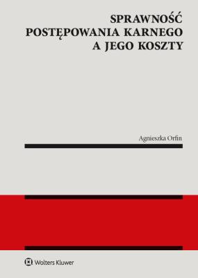 Okładka książki Sprawność postępowania karnego a jego koszty