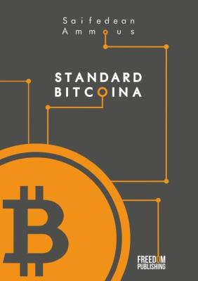 Standard Bitcoina. Autor: Saifedean Ammous. SmakLiter.pl Okładka książki Standard Bitcoina