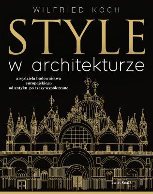 Style w architekturze. Autor: Koch Wilfried, Baraniewski Waldemar. SmakLiter.pl Okładka książki Style w architekturze