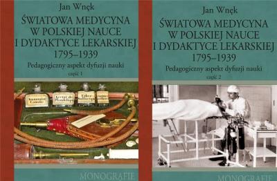 Światowa medycyna w polskiej nauce i dydaktyce... Autor: Wnęk Jan. SmakLiter.pl Okładka książki Światowa medycyna w polskiej nauce i dydaktyce..