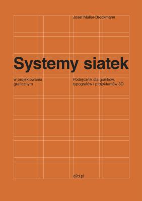 Okładka książki Systemy siatek w projektowaniu graficznym. Przewodnik dla grafików, typografów i projektantów 3D