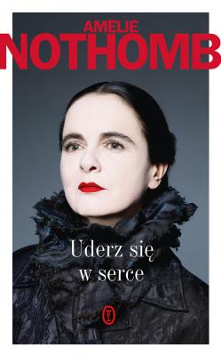 Uderz się w serce. Autor: Amlie Nothomb. SmakLiter.pl Okładka książki Uderz się w serce