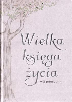 Wielka księga życia. Autor: Opracowanie zbiorowe. SmakLiter.pl Okładka książki Wielka księga życia