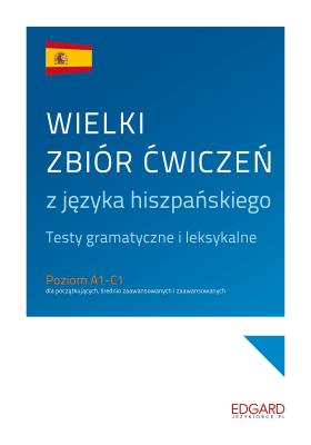 Wielki zbiór ćwiczeń z języka hiszpańskiego. Autor: Jaskot Maciej. SmakLiter.pl Okładka książki Wielki zbiór ćwiczeń z języka hiszpańskiego