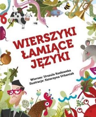 Wierszyki łamiące języki. Autor: Urszula Kozłowskaq, Urbaniak Katarzyna. SmakLiter.pl Okładka książki Wierszyki łamiące języki