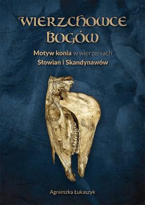 Wierzchowce Bogów. Autor: Agnieszka Łukaszyk. SmakLiter.pl Okładka książki Wierzchowce Bogów