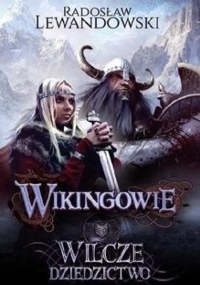 Okładka książki Wikingowie T.1 Wilcze dziedzictwo
