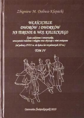 Właściciele dworów i dworków... T.4. Autor: Zbigniew M. Doliwa-Klepacki. SmakLiter.pl Okładka książki Właściciele dworów i dworków... T.4