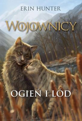 Wojownicy T.2 Ogień i lód wyd. ilustrowane. Autor: Erin Hunter. SmakLiter.pl Okładka książki Wojownicy T.2 Ogień i lód wyd. ilustrowane