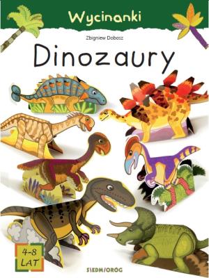 Wycinanki - Dinozaury. Autor: Zbigniew Dobosz. SmakLiter.pl Okładka książki Wycinanki - Dinozaury