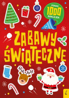 Zabawy świąteczne. Ponad 1000 naklejek. Autor: Opracowanie zbiorowe. SmakLiter.pl Okładka książki Zabawy świąteczne. Ponad 1000 naklejek