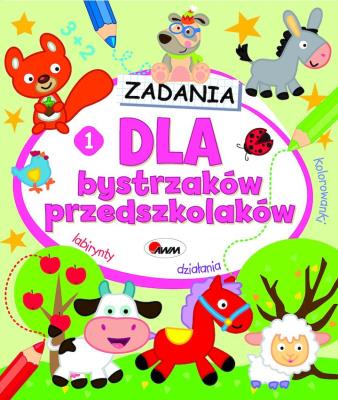 Zadania dla bystrzaków przedszkolaków 1. Autor: Jolanta Czarnecka. SmakLiter.pl Okładka książki Zadania dla bystrzaków przedszkolaków 1