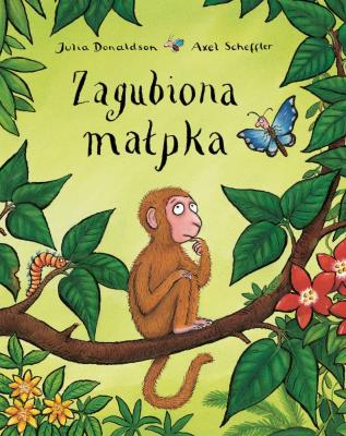 Zagubiona małpka. Autor: Donaldson Julia, Scheffler Axel. SmakLiter.pl Okładka książki Zagubiona małpka