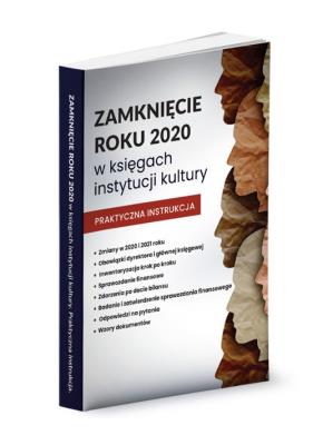 Zamknięcie roku 2020 w księgach instytucji kultury. Autor: Trzpioła Katarzyna. SmakLiter.pl Okładka książki Zamknięcie roku 2020 w księgach instytucji kultury
