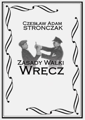 Zasady Walki Wręcz. Autor: Stronczak Czesław Adam. SmakLiter.pl Okładka książki Zasady Walki Wręcz