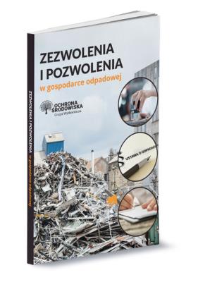 Opakowanie Zezwolenia i pozwolenia w gospodarce odpadowej