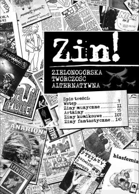 ZIN! Zielonogórska twórczość alternatywna. Autor:   Praca zbiorowa. SmakLiter.pl Okładka książki ZIN! Zielonogórska twórczość alternatywna