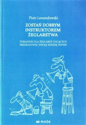 Okładka książki Zostań dobrym instruktorem żeglarstwa