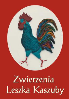 Zwierzenia Leszka Kaszuby albo Kaszëbsczé nótë. Autor: Szymański Stanisław. SmakLiter.pl Okładka książki Zwierzenia Leszka Kaszuby albo Kaszëbsczé nótë
