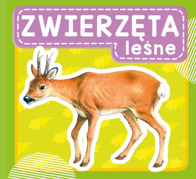 Zwierzęta leśne. Autor: WYDAWNICTWO SKRZAT. SmakLiter.pl Okładka książki Zwierzęta leśne