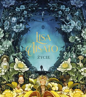 Życie. Autor: Lisa Aisato. SmakLiter.pl Okładka książki Życie