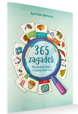 365 zagadek dla przedszkolaków na każdy dzień roku. Autor: Agnieszka Kornacka. SmakLiter.pl Okładka książki 365 zagadek dla przedszkolaków na każdy dzień roku