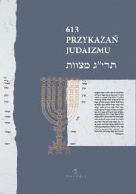 613 przykazań judaizmu. Autor: Gordon Ewa. SmakLiter.pl Okładka książki 613 przykazań judaizmu