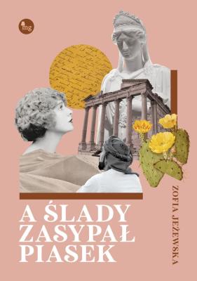 A ślady zasypał piasek. Autor: Jeżewska Zofia. SmakLiter.pl Okładka książki A ślady zasypał piasek