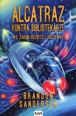 Okładka książki Alcatraz kontra Bibliotekarze T.4 Zakon Rozbitej..