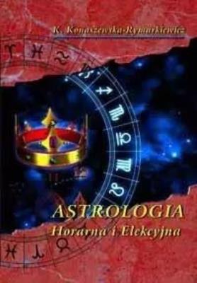 Okładka książki Astrologia horarna i elekcyjna