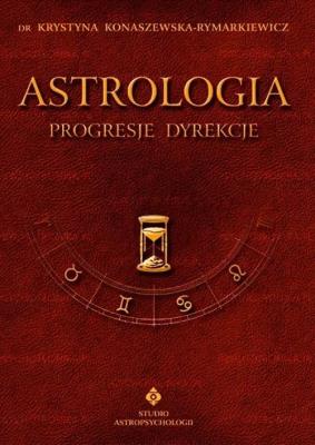 Okładka książki Astrologia progresje dyrekcje T.4