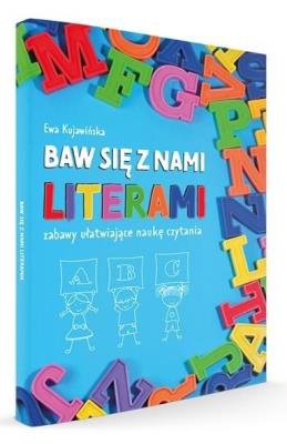 Baw się z nami literami. Autor: Ewa Kujawińska. SmakLiter.pl Okładka książki Baw się z nami literami