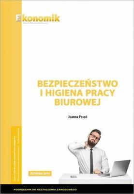 Bezpieczeństwo i higiena pracy biurowej EKONOMIK. Autor: Joanna Pasoń. SmakLiter.pl Okładka książki Bezpieczeństwo i higiena pracy biurowej EKONOMIK