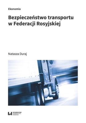 Okładka książki Bezpieczeństwo transportu w Federacji Rosyjskiej